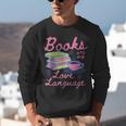 Retro Books Are My Love Language Valentine Book Lovers Unisex Sweatshirt