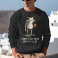 I Have To Say Weird Stuff Or I'Ll Die Frog Meme Introverts Unisex Sweatshirt I Have To Say Weird Stuff Or I'Ll Die Frog Meme Introverts Unisex Sweatshirt