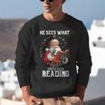 He Sees What You'Ve Been Reading Santa Book Lover Unisex Sweatshirt