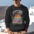 So Many Books So Little Summer Unisex Sweatshirt So Many Books So Little Summer Unisex Sweatshirt