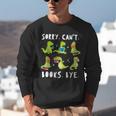 Sorry Can't Books Bye Dinosaur Librarian Bookworm Teacher Unisex Sweatshirt Sorry Can't Books Bye Dinosaur Librarian Bookworm Teacher Unisex Sweatshirt