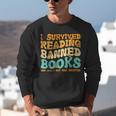 I Survived Reading Banned Books Read Librarian Men Women Unisex Sweatshirt I Survived Reading Banned Books Read Librarian Men Women Unisex Sweatshirt