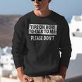 Tips On How To Talk To Me Please Don't Introvert Unisex Sweatshirt Tips On How To Talk To Me Please Don't Introvert Unisex Sweatshirt