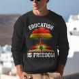 History Education Is Freedom Books Black History Unisex Sweatshirt History Education Is Freedom Books Black History Unisex Sweatshirt
