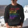 Vintage Live Life Like A Book Florida Would Ban LGBT Month Unisex Sweatshirt Vintage Live Life Like A Book Florida Would Ban LGBT Month Unisex Sweatshirt