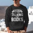 Warning I May Start Talking About Books Unisex Sweatshirt