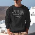 I Will Not Be Closing My Horror Book Today Reading Humor Unisex Sweatshirt