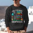 I Will Read Books On A Boat & Everywhere Unisex Sweatshirt I Will Read Books On A Boat & Everywhere Unisex Sweatshirt