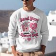 Book Lover Read Your Heart Out Teacher Kids Valentines Unisex Sweatshirt