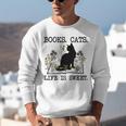 Books Cats Life Is Sweet Cat Book Lover Men Women Teen Unisex Sweatshirt Books Cats Life Is Sweet Cat Book Lover Men Women Teen Unisex Sweatshirt