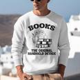 Books The Original Handheld Device Book Lover Unisex Sweatshirt
