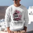 I Like Books More Than I Like People Reader Teacher Bookworm Unisex Sweatshirt