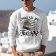 Books Are My Therapy Bookworm Reading Unisex Sweatshirt