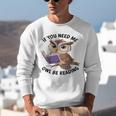Cool Owl If You Need Me Owl Be Reading Book Students Unisex Sweatshirt