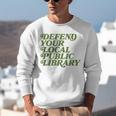 Defend Your Local Public Library For Book Lovers Unisex Sweatshirt Defend Your Local Public Library For Book Lovers Unisex Sweatshirt
