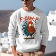F-Caw-F Rooster F Awk F Chicken Coffee Romance Books Lover Unisex Sweatshirt F-Caw-F Rooster F Awk F Chicken Coffee Romance Books Lover Unisex Sweatshirt