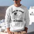 GIVE ME Space I'm Reading Kids Astronaut Book Reader Meme Premium Tri-Blend Unisex Sweatshirt