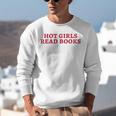 Hot Girls Read Books Book Lovers Unisex Sweatshirt