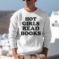 Hot Girls Read Books Lover Bookworm Librarian Book Reading Unisex Sweatshirt