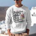 Imagine Being Afraid Of Drag Queens & Books Equality Unisex Sweatshirt Imagine Being Afraid Of Drag Queens & Books Equality Unisex Sweatshirt