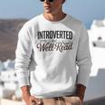 Introverted But Well-Read Book Lover Unisex Sweatshirt