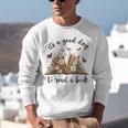 Its A Good Day To Read A Book Book Lover Bookish Women Unisex Sweatshirt Its A Good Day To Read A Book Book Lover Bookish Women Unisex Sweatshirt