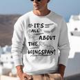 It's All About The Wingspan For Book Lover Unisex Sweatshirt