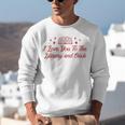 I Love You To The Library And Back Book Lover Quote Unisex Sweatshirt