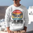 I Like Moths And Maybe 3 People Insect Moth Lovers Introvert Unisex Sweatshirt I Like Moths And Maybe 3 People Insect Moth Lovers Introvert Unisex Sweatshirt
