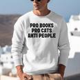PRO Books PRO Cats Anti People Unisex Sweatshirt PRO Books PRO Cats Anti People Unisex Sweatshirt