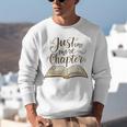 Reading Book Lover Club Librarian Just One More Chapter Unisex Sweatshirt