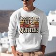 Reading Bookmarks Are For Quitters Reader Book Lovers Unisex Sweatshirt