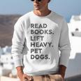 Retro Gym Book Lover Read Books Lift Heavy Pet Dogs Unisex Sweatshirt Retro Gym Book Lover Read Books Lift Heavy Pet Dogs Unisex Sweatshirt