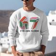 Six Seven 67 If You Know You Know 6 7 Reading Books Unisex Sweatshirt Six Seven 67 If You Know You Know 6 7 Reading Books Unisex Sweatshirt
