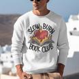 Slow Burn Book Club Romantasy Trope Smut Dark Romance Reader Unisex Sweatshirt