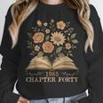 1985 Chapter Forty 40th Birthday Wildflower Book 40 Year Old Unisex Sweatshirt 1985 Chapter Forty 40th Birthday Wildflower Book 40 Year Old Unisex Sweatshirt