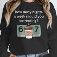 67 Meme English Teacher Reading Book Lover Humor Unisex Sweatshirt 67 Meme English Teacher Reading Book Lover Humor Unisex Sweatshirt