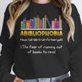 Abibliophobia Fear Of Running Out Of Books Read Book Unisex Sweatshirt Abibliophobia Fear Of Running Out Of Books Read Book Unisex Sweatshirt