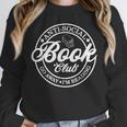 Anti Social Book Club Go Away I'm Reading Bookworm Unisex Sweatshirt