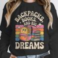 Backpacks Books And Big Dreams Cute Back To School Unisex Sweatshirt