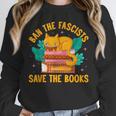 Ban The Fascist Save The Books For a Book Fan Unisex Sweatshirt Ban The Fascist Save The Books For a Book Fan Unisex Sweatshirt
