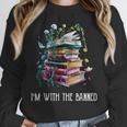 Im With The Banned Book Readers Librarians Read Banned Books Unisex Sweatshirt