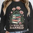 Im With The Banned Floral Flower Book Lover Unisex Sweatshirt