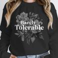 Barely Tolerable Shirt Floral Book Lover Quote Bookish Unisex Sweatshirt