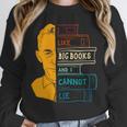 I Like Big Books And I Cannot Lie Apparel Unisex Sweatshirt