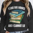 I Like Big Books And I Cannot Lie Book Reading Book Lover Unisex Sweatshirt