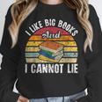 I Like Big Books And I Cannot Lie Bookworm Reading Teacher Unisex Sweatshirt