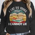 I Like Big Books Librarian Reading Teacher Book Lover Unisex Sweatshirt I Like Big Books Librarian Reading Teacher Book Lover Unisex Sweatshirt