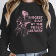 Biggest Slut At The Public Library Reading Book Club Unisex Sweatshirt Biggest Slut At The Public Library Reading Book Club Unisex Sweatshirt