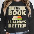 The Book Is Always Better Thriller Unisex Sweatshirt